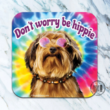 Don't Worry Be Hippie Coaster