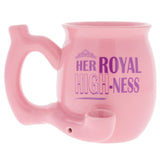 Her Royal "High"ness Mug